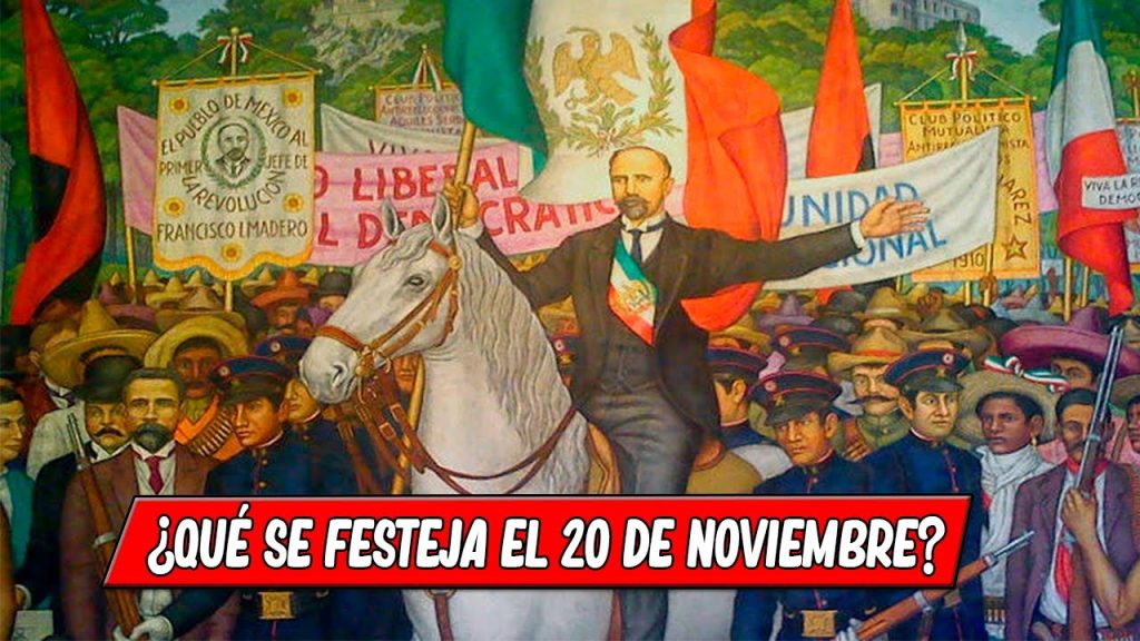 que se celebra el 20 de noviembre en mexico resumen
